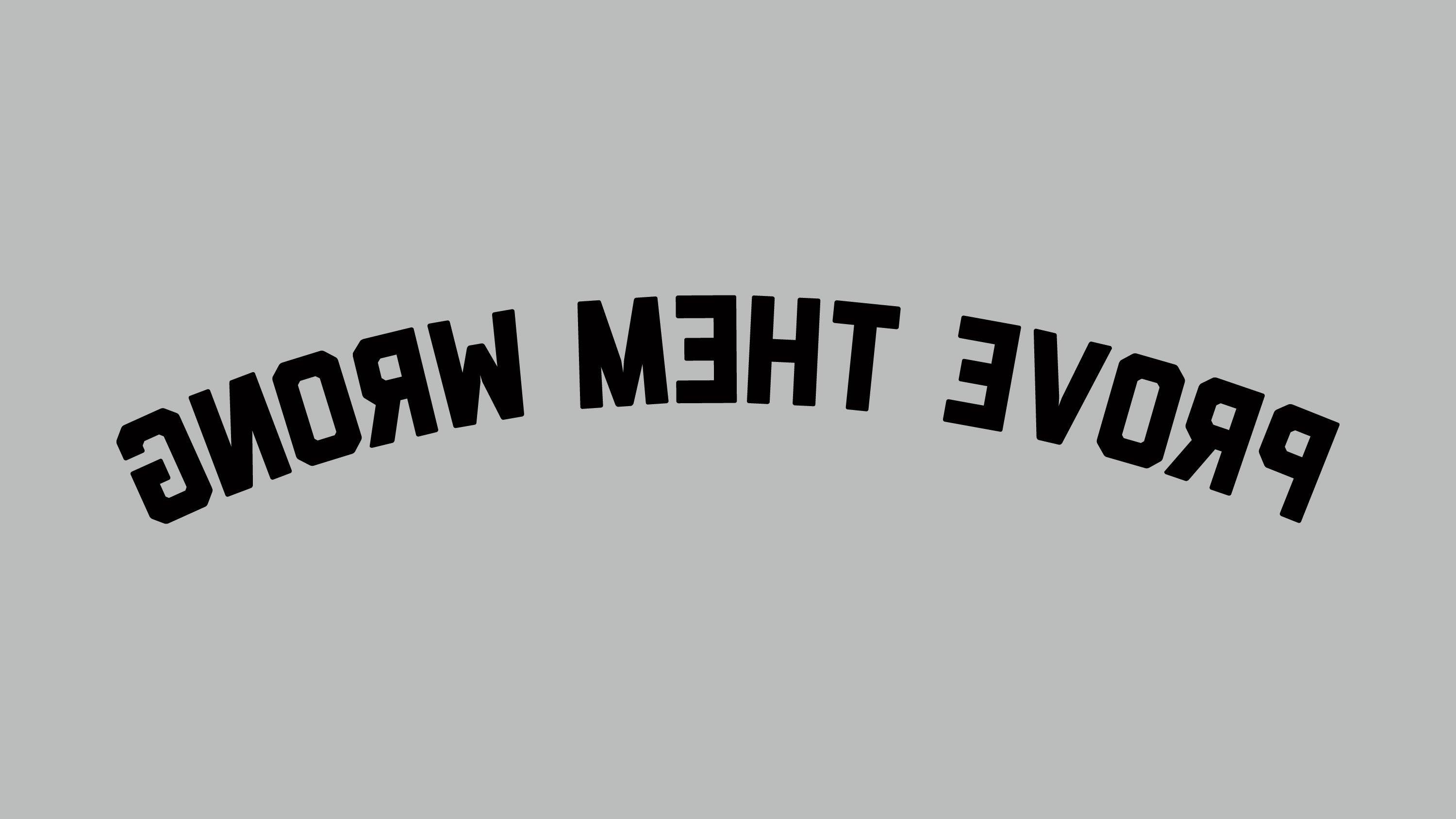 Prove Them Wrong