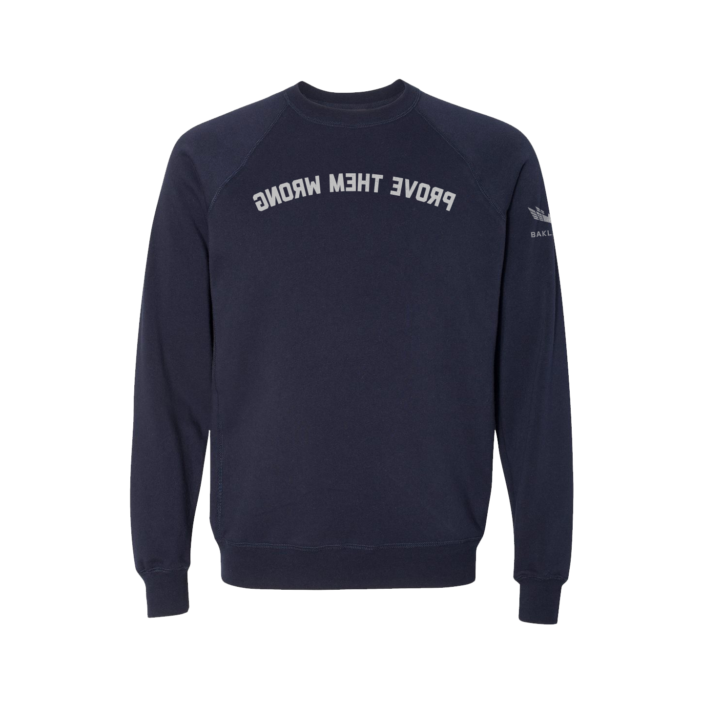 Prove Them Wrong - Raglan Crewneck - Straight Cut - Bakline