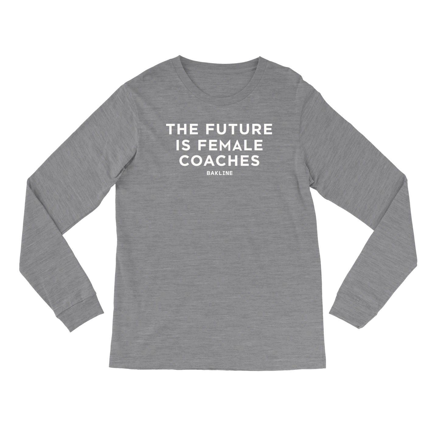 Future is Female Coaches - Long Sleeve - Unisex - Bakline